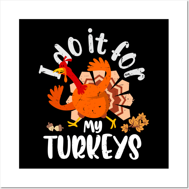 Thankful For My Turkeys Thanksgiving Events Turkey Running Wall Art by alcoshirts